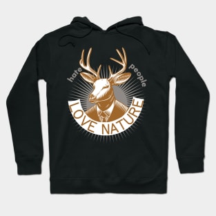 Hate people love Nature Human Deer Art Hoodie